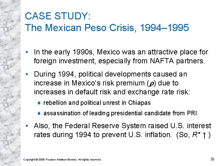 CASE STUDY: The Mexican Peso Crisis, 1994– 1995 • In the early 1990 s,