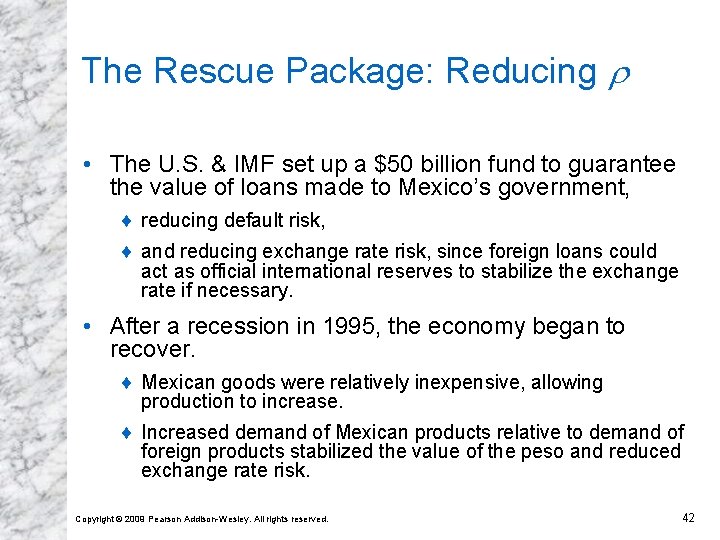 The Rescue Package: Reducing • The U. S. & IMF set up a $50