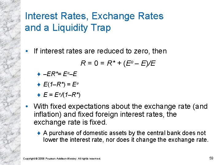 Interest Rates, Exchange Rates and a Liquidity Trap • If interest rates are reduced