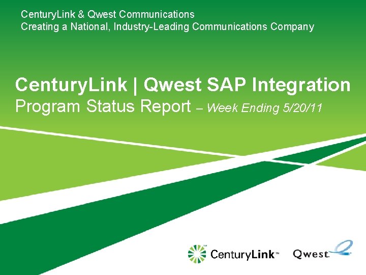 Century. Link & Qwest Communications Creating a National, Industry-Leading Communications Company Century. Link |