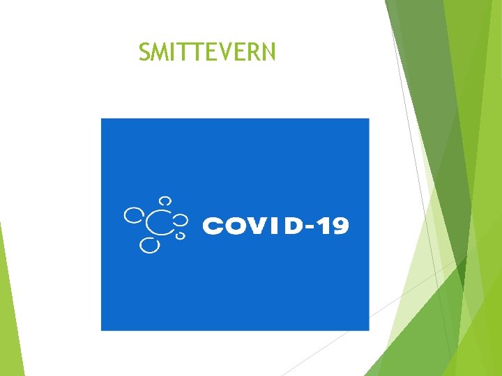 SMITTEVERN 