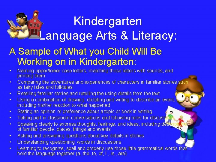 Kindergarten Language Arts & Literacy: A Sample of What you Child Will Be Working