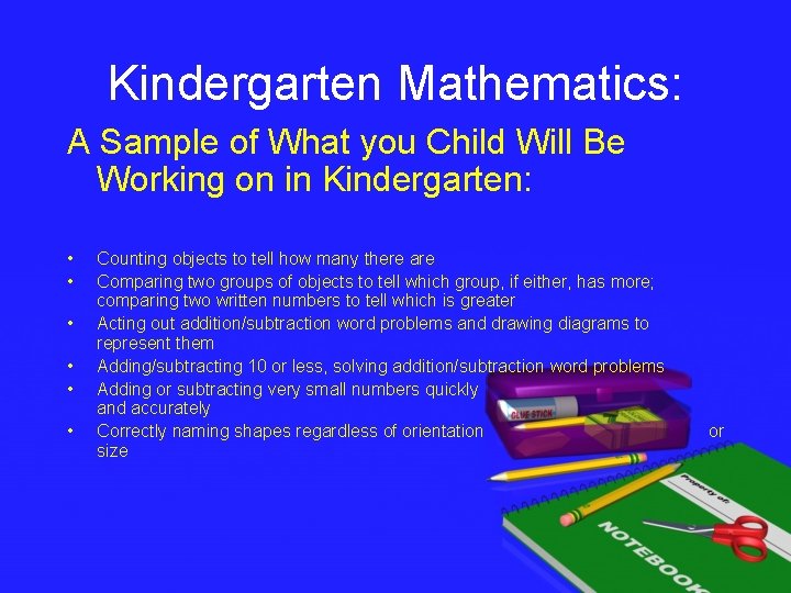 Kindergarten Mathematics: A Sample of What you Child Will Be Working on in Kindergarten: