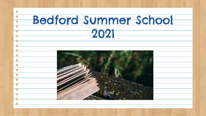 Bedford Summer School 2021 