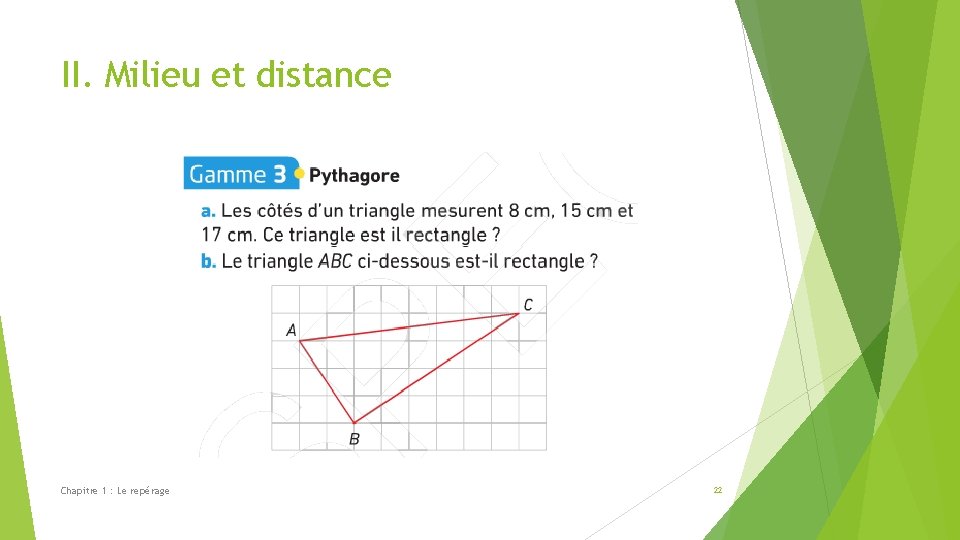 II. Milieu et distance Chapitre 1 : Le repérage 22 