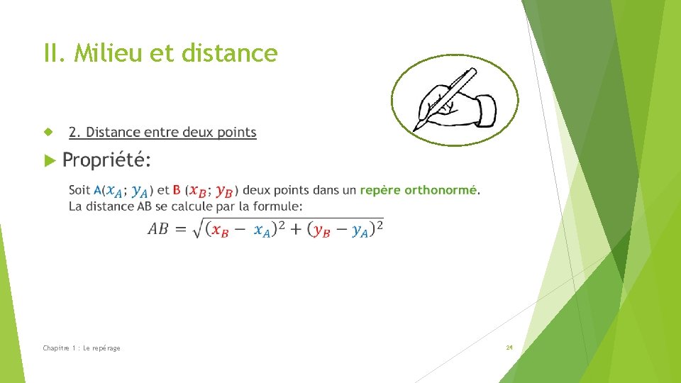 II. Milieu et distance Chapitre 1 : Le repérage 24 