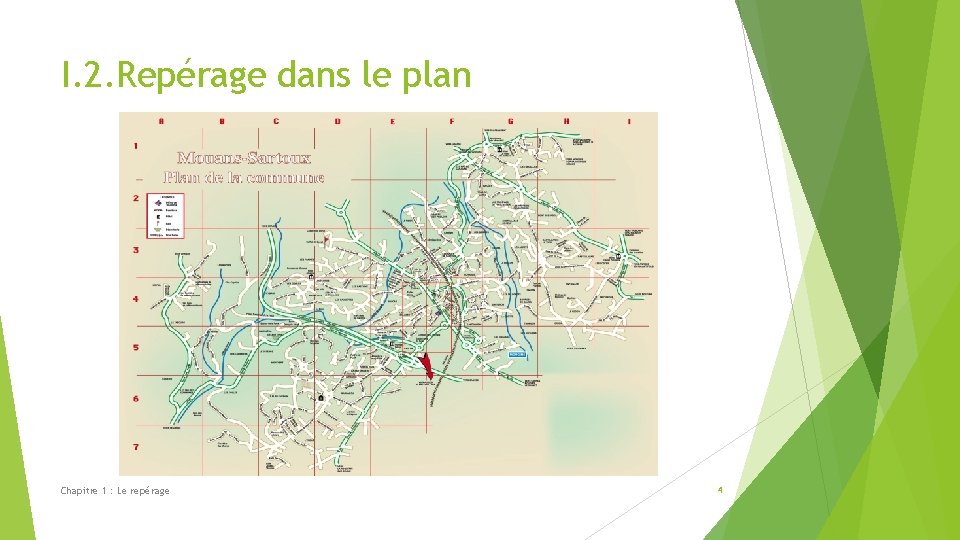 I. 2. Repérage dans le plan Chapitre 1 : Le repérage 4 