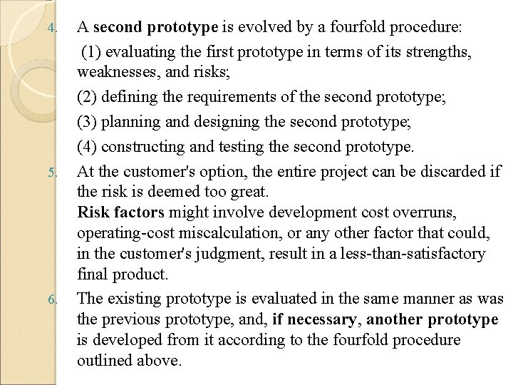 4. 5. 6. A second prototype is evolved by a fourfold procedure: (1) evaluating 4. 5. 6. A second prototype is evolved by a fourfold procedure: (1) evaluating