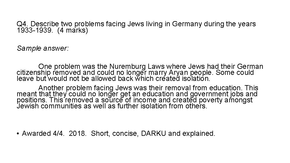 Q 4. Describe two problems facing Jews living in Germany during the years 1933