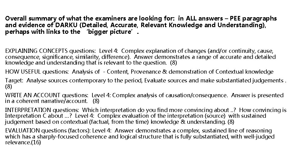 Overall summary of what the examiners are looking for: in ALL answers – PEE