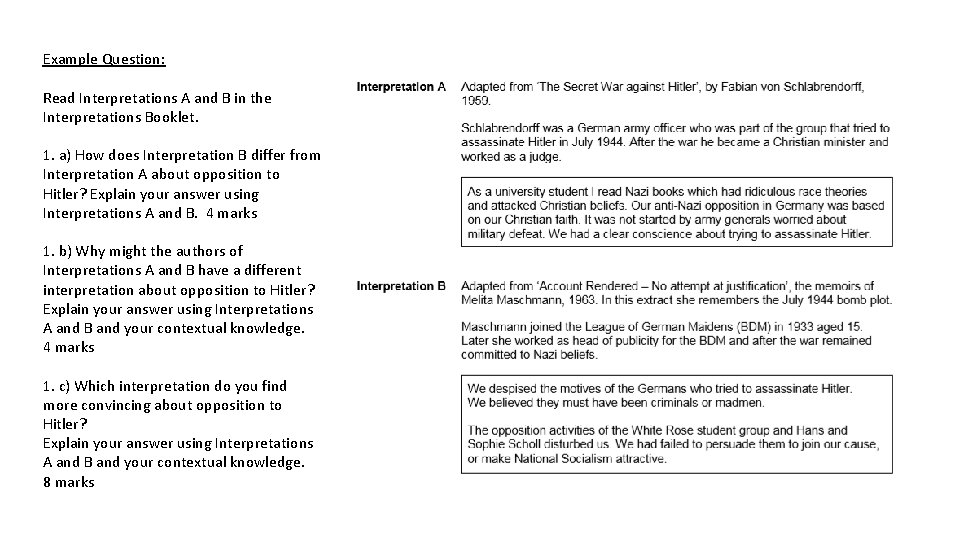 Example Question: Read Interpretations A and B in the Interpretations Booklet. 1. a) How