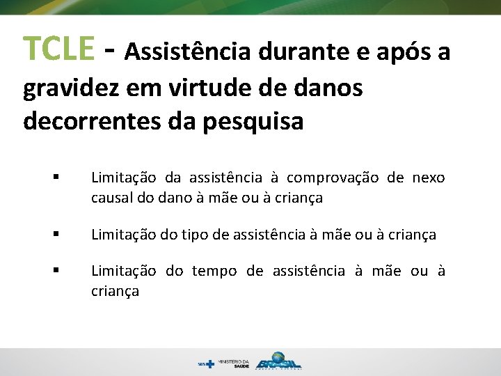 TCLE - Assistência durante e após a gravidez em virtude de danos decorrentes da