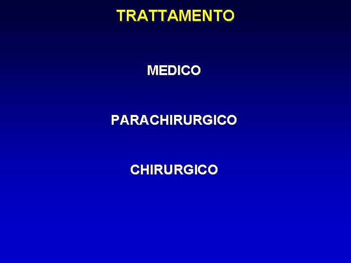 TRATTAMENTO MEDICO PARACHIRURGICO 