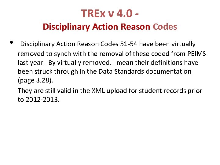 TREx v 4. 0 - Disciplinary Action Reason Codes • Disciplinary Action Reason Codes