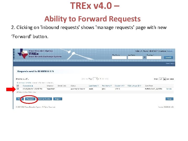 TREx v 4. 0 – Ability to Forward Requests 2. Clicking on 'inbound requests'