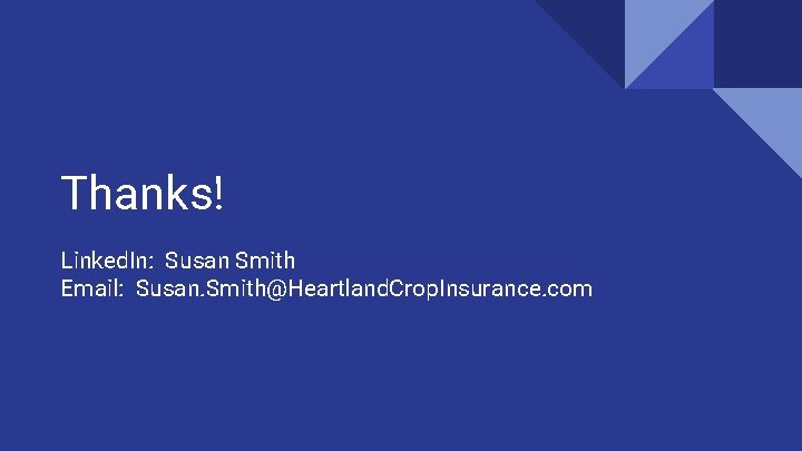 Thanks! Linked. In: Susan Smith Email: Susan. Smith@Heartland. Crop. Insurance. com 