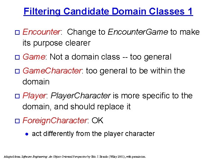Filtering Candidate Domain Classes 1 o Encounter: Change to Encounter. Game to make its