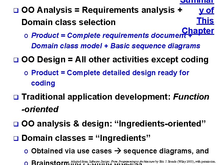 Summar q OO Analysis = Requirements analysis + y of This Domain class selection
