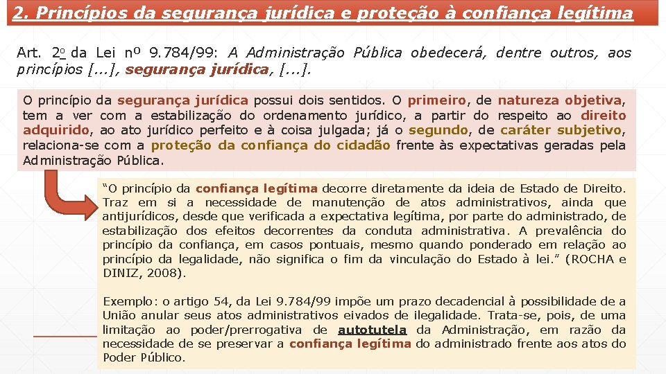 2. Princípios da segurança jurídica e proteção à confiança legítima Art. 2 o da