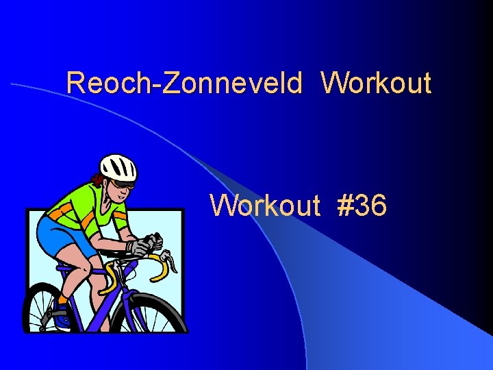 Reoch-Zonneveld Workout #36 