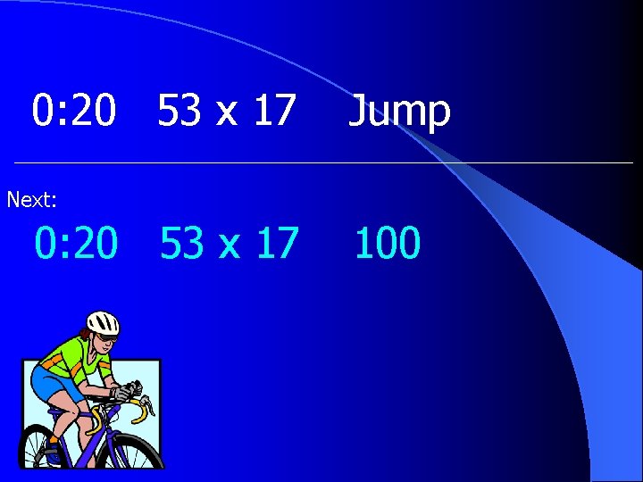 0: 20 53 x 17 Jump Next: 0: 20 53 x 17 100 