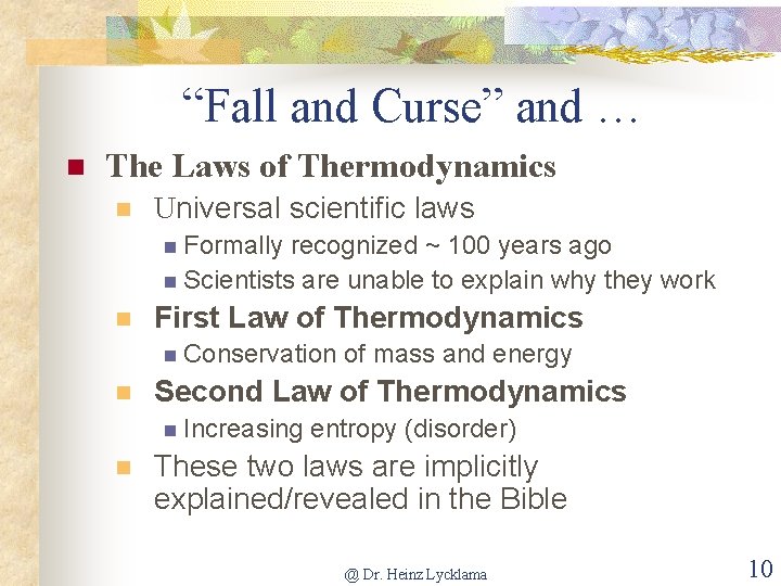 “Fall and Curse” and … n The Laws of Thermodynamics n Universal scientific laws