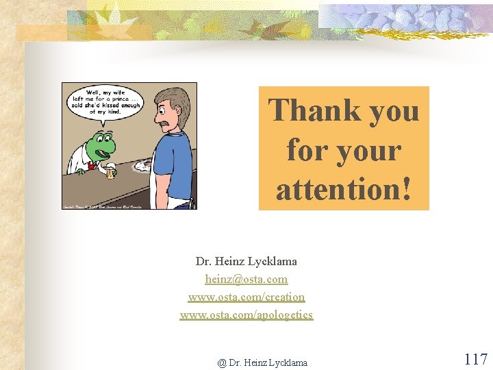 Thank you for your attention! Dr. Heinz Lycklama heinz@osta. com www. osta. com/creation www.