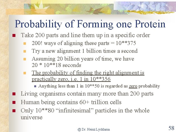 Probability of Forming one Protein n Take 200 parts and line them up in