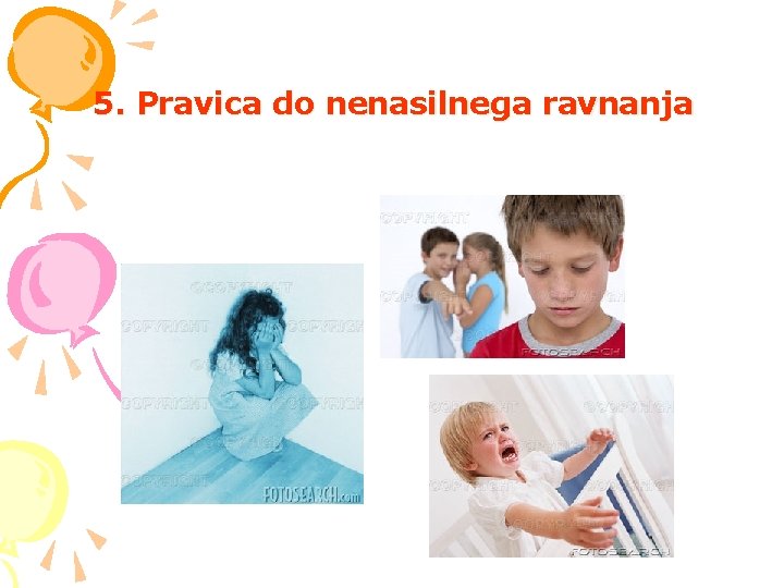 5. Pravica do nenasilnega ravnanja 