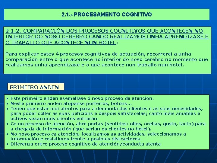 2. 1. - PROCESAMENTO COGNITIVO 2. 1. 2. -COMPARACIÓN DOS PROCESOS COGNITIVOS QUE ACONTECEN