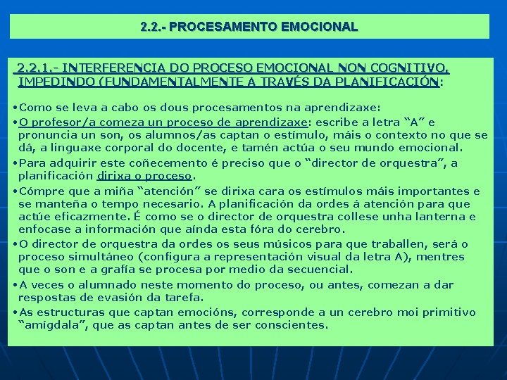 2. 2. - PROCESAMENTO EMOCIONAL 2. 2. 1. - INTERFERENCIA DO PROCESO EMOCIONAL NON