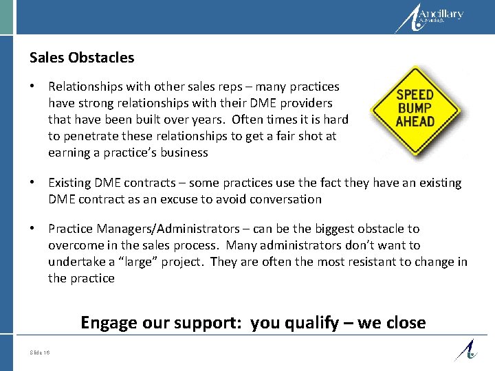 Sales Obstacles • Relationships with other sales reps – many practices have strong relationships