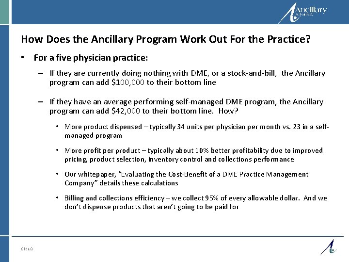 How Does the Ancillary Program Work Out For the Practice? • For a five