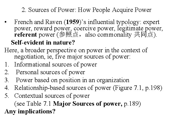 2. Sources of Power: How People Acquire Power • French and Raven (1959)’s influential