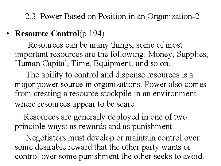 2. 3 Power Based on Position in an Organization-2 • Resource Control(p. 194) Resources