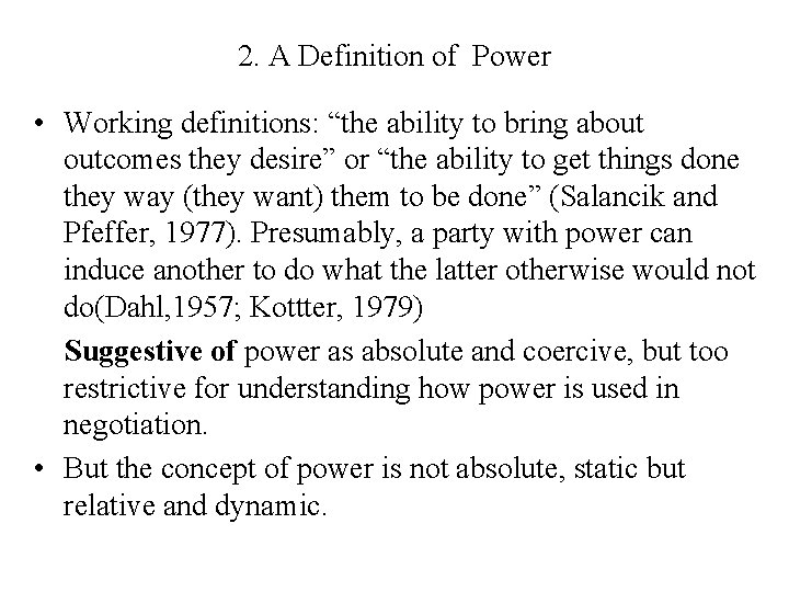 2. A Definition of Power • Working definitions: “the ability to bring about outcomes