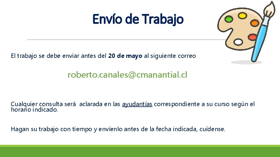 Envío de Trabajo El trabajo se debe enviar antes del 20 de mayo al