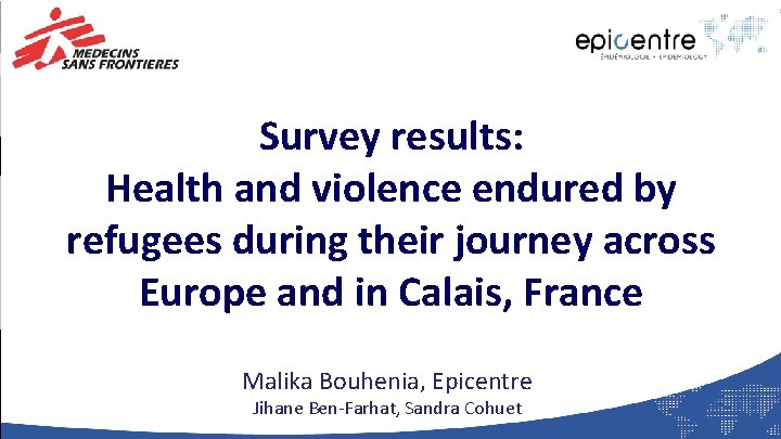 Survey results: Health and violence endured by refugees during their journey across Europe and