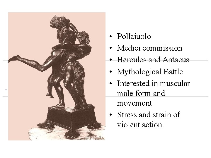• • • Pollaiuolo Medici commission Hercules and Antaeus Mythological Battle Interested in • • • Pollaiuolo Medici commission Hercules and Antaeus Mythological Battle Interested in