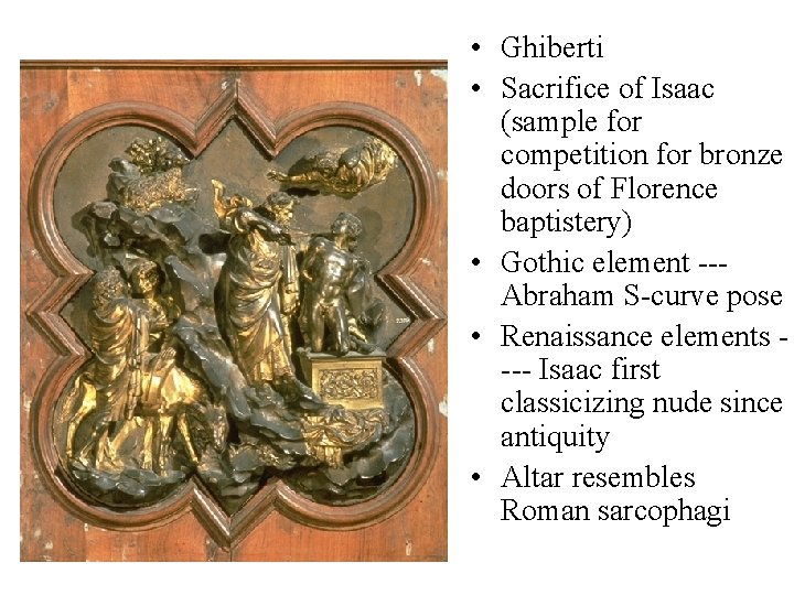 • Ghiberti • Sacrifice of Isaac (sample for competition for bronze doors of • Ghiberti • Sacrifice of Isaac (sample for competition for bronze doors of