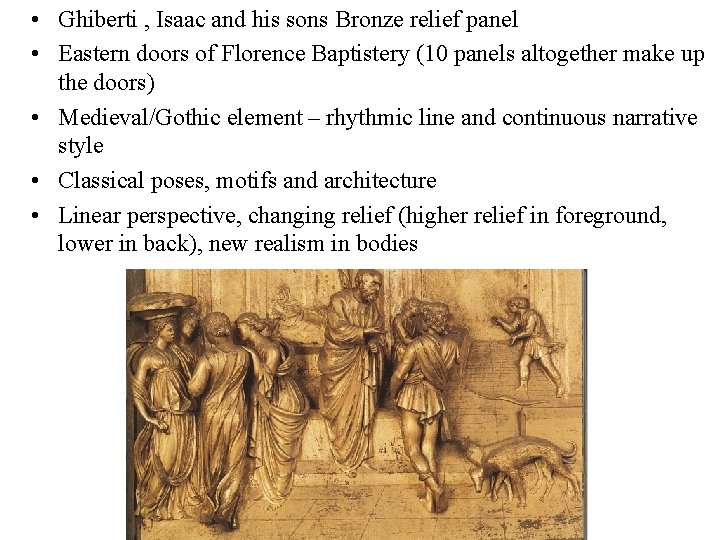 • Ghiberti , Isaac and his sons Bronze relief panel • Eastern doors • Ghiberti , Isaac and his sons Bronze relief panel • Eastern doors