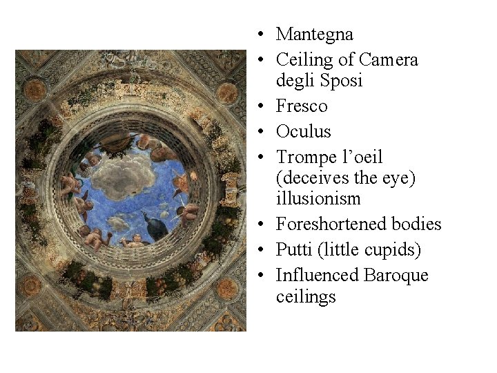 • Mantegna • Ceiling of Camera degli Sposi • Fresco • Oculus • • Mantegna • Ceiling of Camera degli Sposi • Fresco • Oculus •