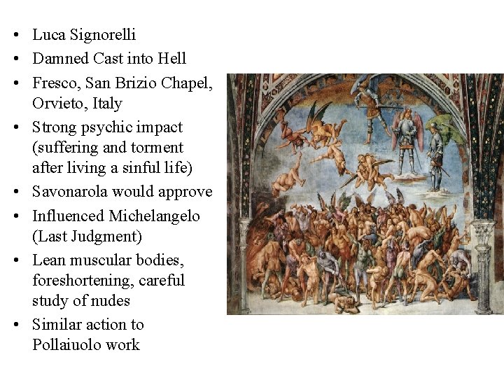 • Luca Signorelli • Damned Cast into Hell • Fresco, San Brizio Chapel, • Luca Signorelli • Damned Cast into Hell • Fresco, San Brizio Chapel,