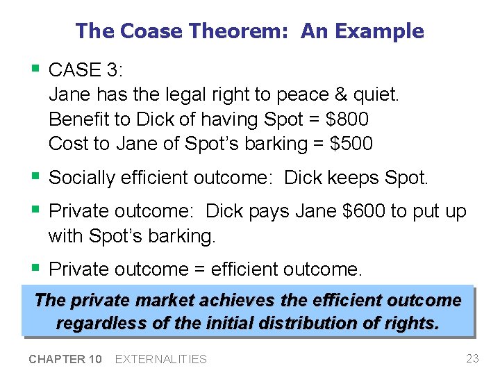 The Coase Theorem: An Example § CASE 3: Jane has the legal right to