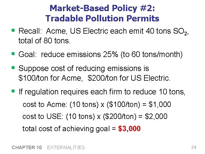 Market-Based Policy #2: Tradable Pollution Permits § Recall: Acme, US Electric each emit 40