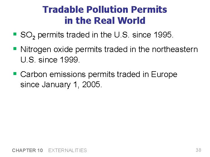 Tradable Pollution Permits in the Real World § SO 2 permits traded in the