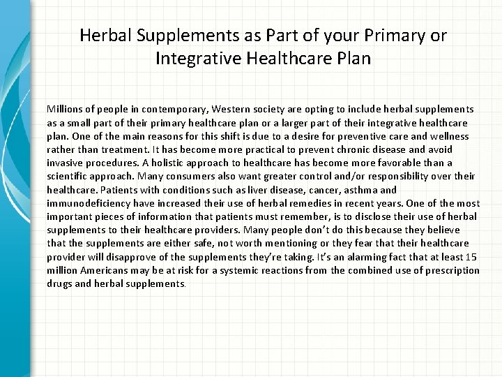 INFORMATION BRIEF ON HERBAL SUPPLEMENT USE Candice Gorremans