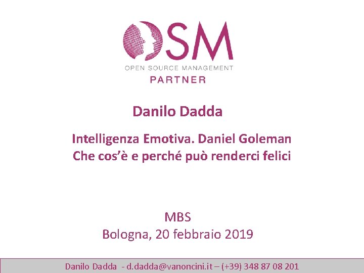 Danilo Dadda Intelligenza Emotiva. Daniel Goleman Che cos’è e perché può renderci felici MBS