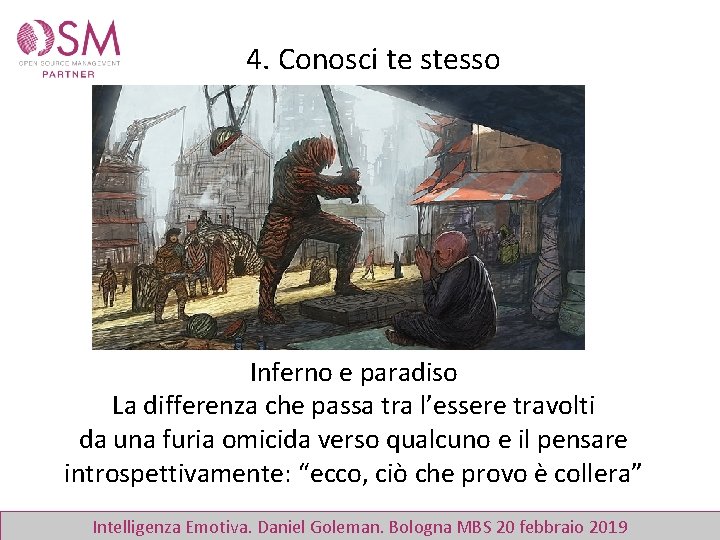 4. Conosci te stesso Inferno e paradiso La differenza che passa tra l’essere travolti