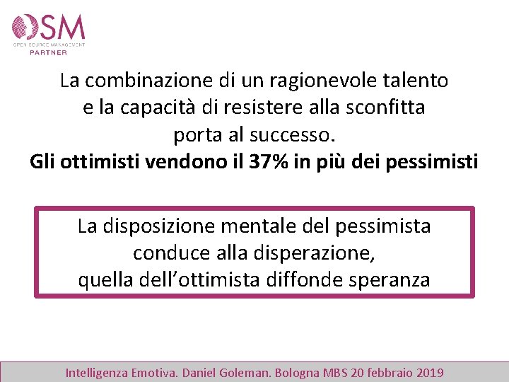 La combinazione di un ragionevole talento e la capacità di resistere alla sconfitta porta